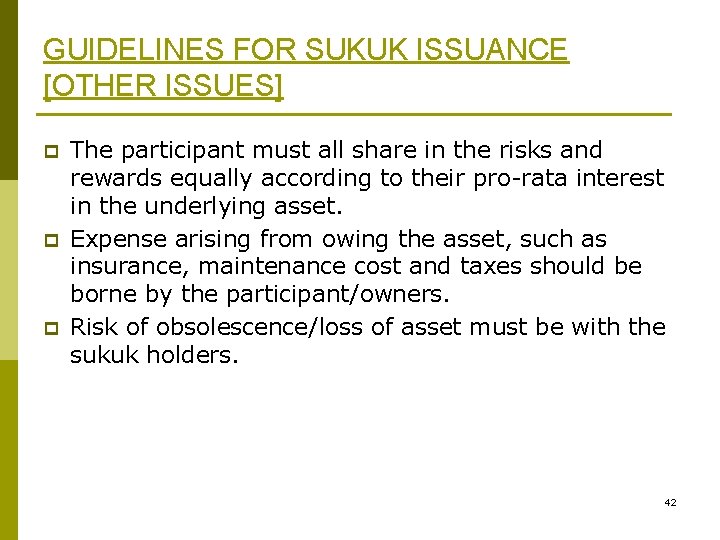 GUIDELINES FOR SUKUK ISSUANCE [OTHER ISSUES] p p p The participant must all share