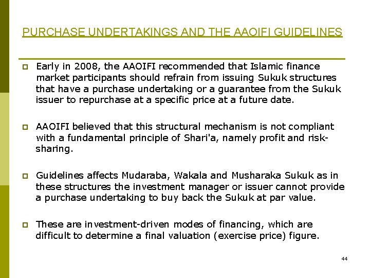 PURCHASE UNDERTAKINGS AND THE AAOIFI GUIDELINES p Early in 2008, the AAOIFI recommended that