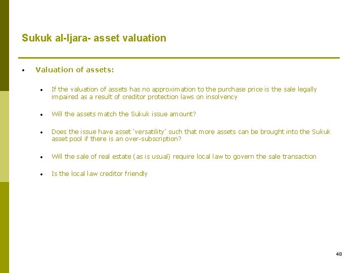 Sukuk al-Ijara- asset valuation • Valuation of assets: • If the valuation of assets