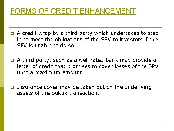 FORMS OF CREDIT ENHANCEMENT p A credit wrap by a third party which undertakes