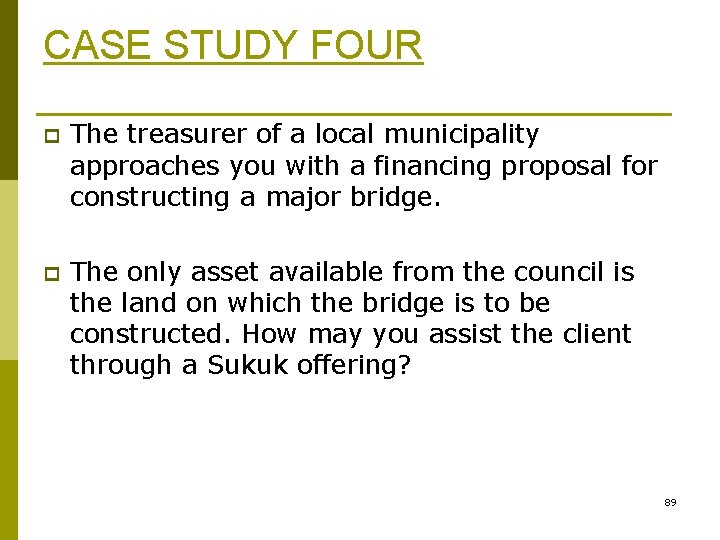 CASE STUDY FOUR p The treasurer of a local municipality approaches you with a