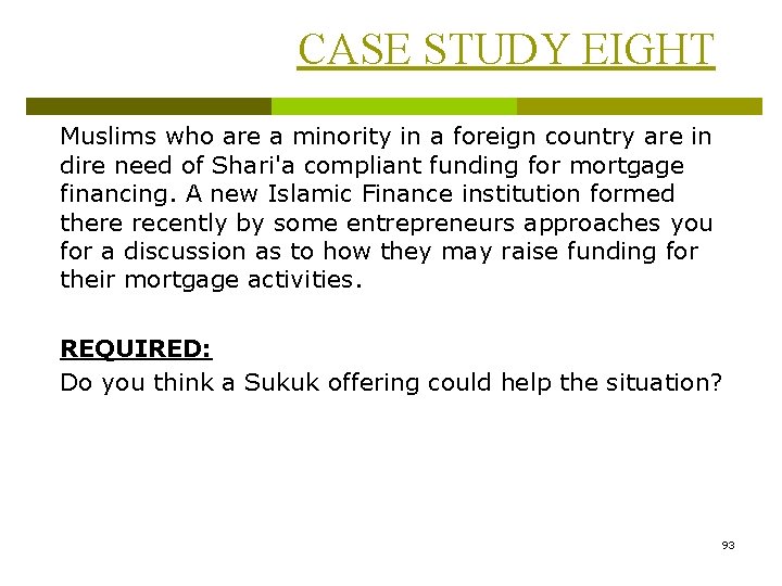CASE STUDY EIGHT Muslims who are a minority in a foreign country are in