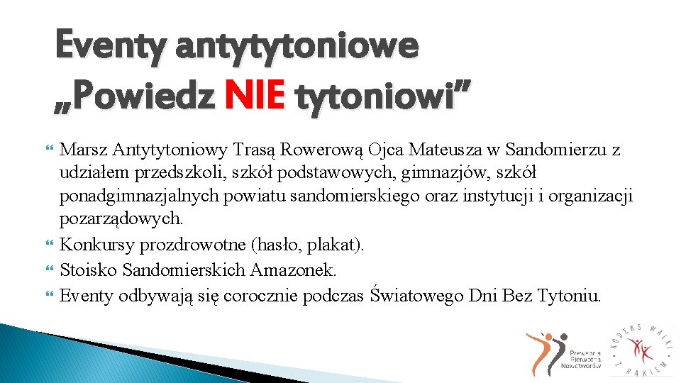 Eventy antytytoniowe „Powiedz NIE tytoniowi” Marsz Antytytoniowy Trasą Rowerową Ojca Mateusza w Sandomierzu z