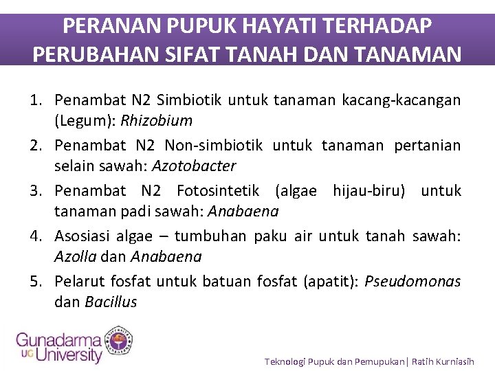 PERANAN PUPUK HAYATI TERHADAP PERUBAHAN SIFAT TANAH DAN TANAMAN 1. Penambat N 2 Simbiotik