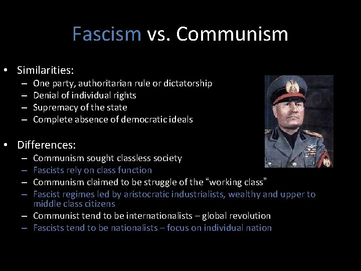 Fascism vs. Communism • Similarities: – – One party, authoritarian rule or dictatorship Denial