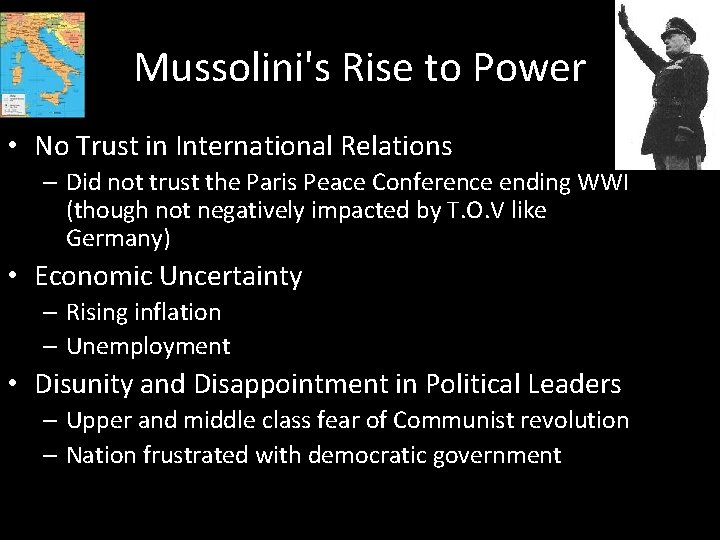 Mussolini's Rise to Power • No Trust in International Relations – Did not trust