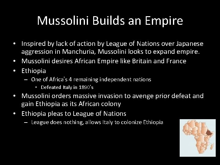 Mussolini Builds an Empire • Inspired by lack of action by League of Nations