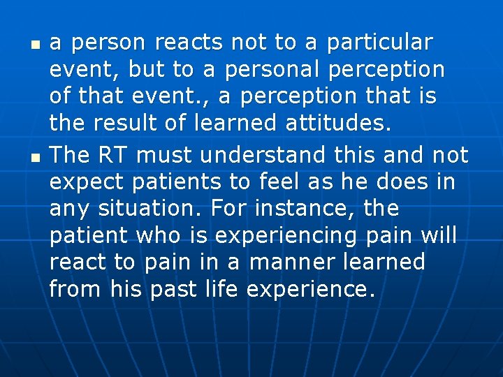 n n a person reacts not to a particular event, but to a personal