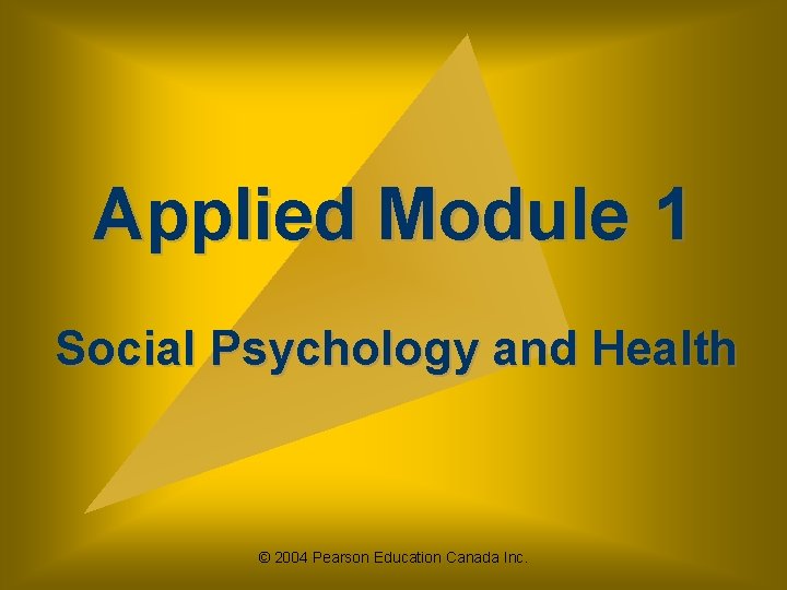 Applied Module 1 Social Psychology and Health 2004