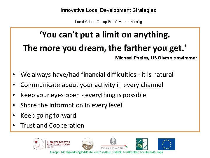 Innovative Local Development Strategies Local Action Group Felső-Homokhátság ‘You can't put a limit on