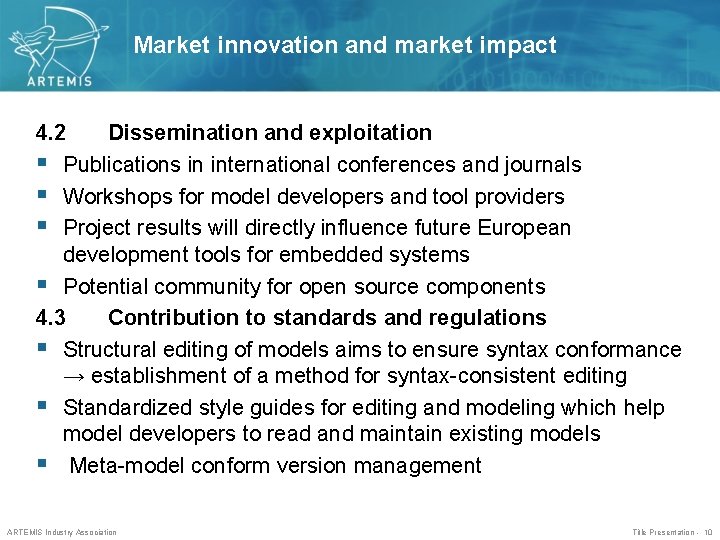 Market innovation and market impact 4. 2 Dissemination and exploitation § Publications in international