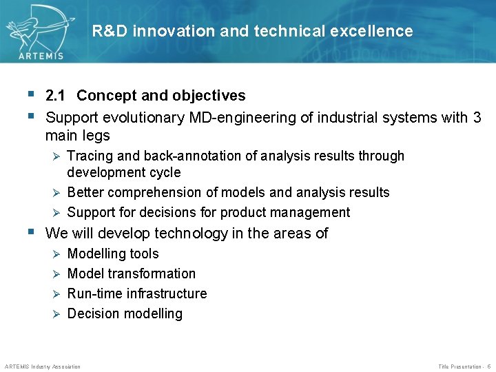 R&D innovation and technical excellence § 2. 1 Concept and objectives § Support evolutionary