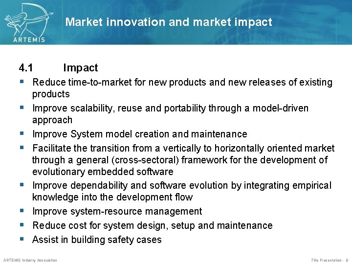 Market innovation and market impact 4. 1 Impact § Reduce time-to-market for new products