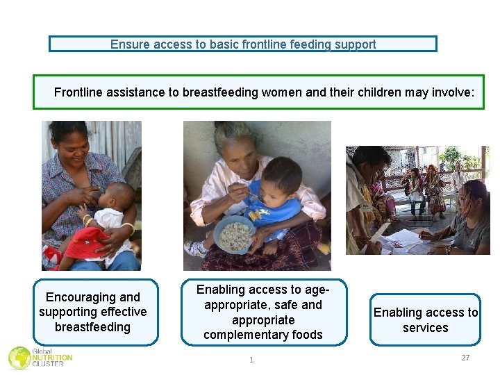 Ensure access to basic frontline feeding support Frontline assistance to breastfeeding women and their Ensure access to basic frontline feeding support Frontline assistance to breastfeeding women and their