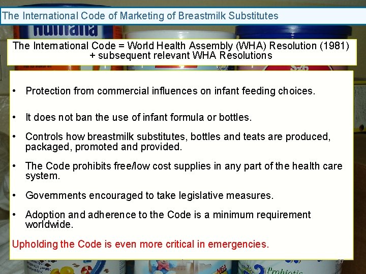 The International Code of Marketing of Breastmilk Substitutes The International Code = World Health The International Code of Marketing of Breastmilk Substitutes The International Code = World Health