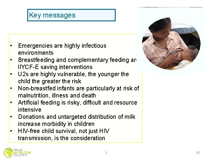 Key messages • Emergencies are highly infectious environments • Breastfeeding and complementary feeding are Key messages • Emergencies are highly infectious environments • Breastfeeding and complementary feeding are