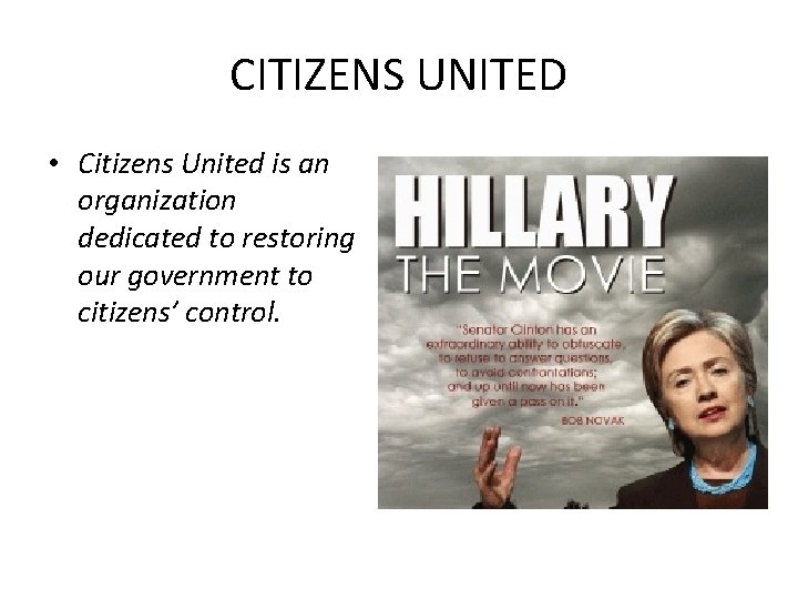 CITIZENS UNITED • Citizens United is an organization dedicated to restoring our government to