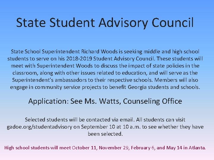 State Student Advisory Council State School Superintendent Richard Woods is seeking middle and high