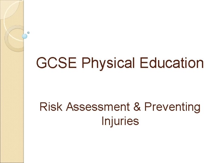 GCSE Physical Education Risk Assessment & Preventing Injuries 