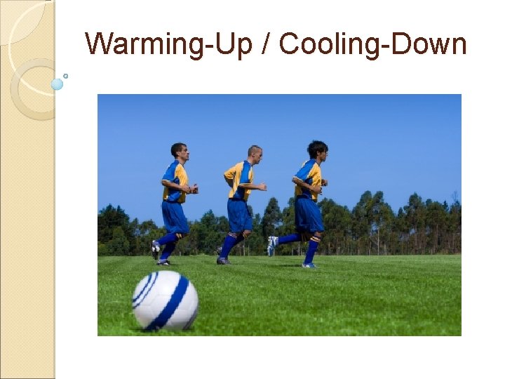 Warming-Up / Cooling-Down 