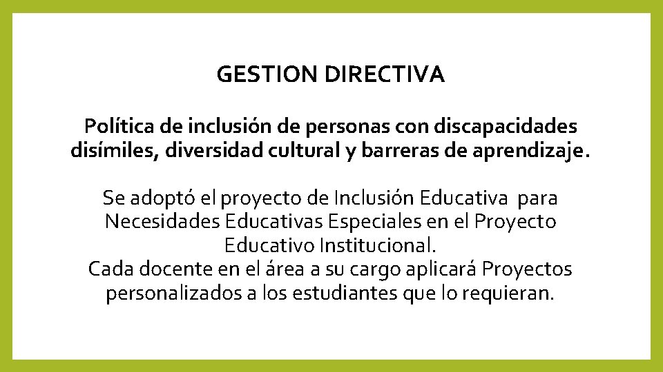 GESTION DIRECTIVA Política de inclusión de personas con discapacidades disímiles, diversidad cultural y barreras