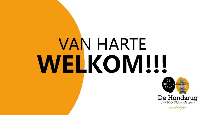 VAN HARTE WELKOM!!! 