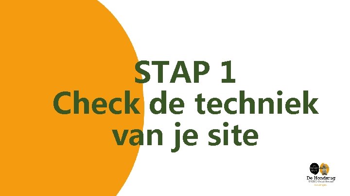 STAP 1 Check de techniek van je site 