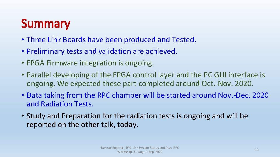 Summary • Three Link Boards have been produced and Tested. • Preliminary tests and