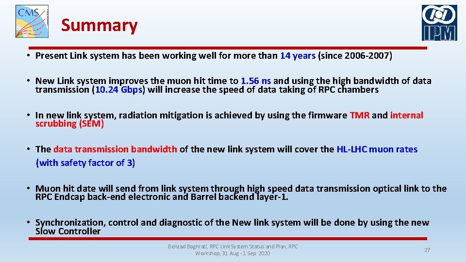 Summary • Present Link system has been working well for more than 14 years