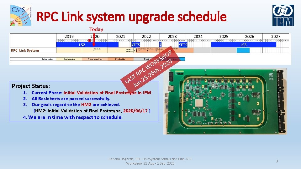 RPC Link system upgrade schedule Today Project Status: P O SH 0 K R