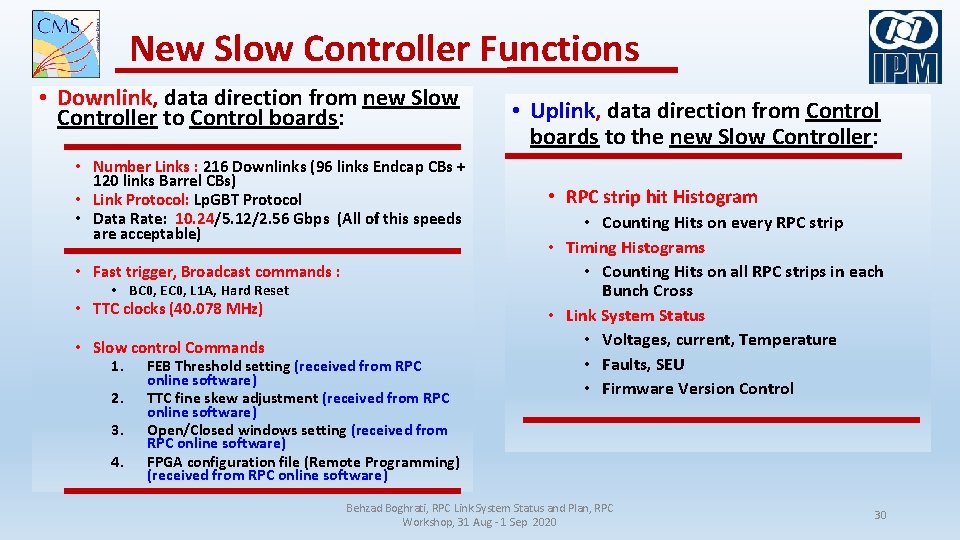 New Slow Controller Functions • Downlink, data direction from new Slow Controller to Control