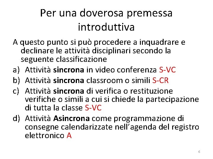 Per una doverosa premessa introduttiva A questo punto si può procedere a inquadrare e Per una doverosa premessa introduttiva A questo punto si può procedere a inquadrare e