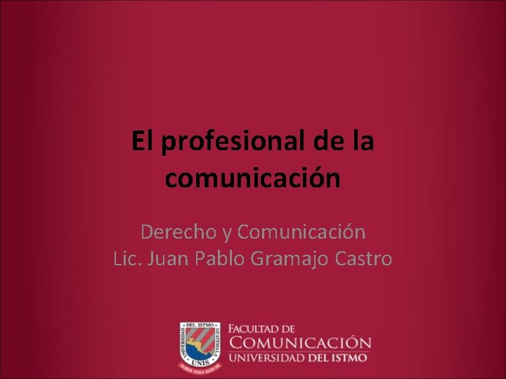 El profesional de la comunicacin Derecho y Comunicacin