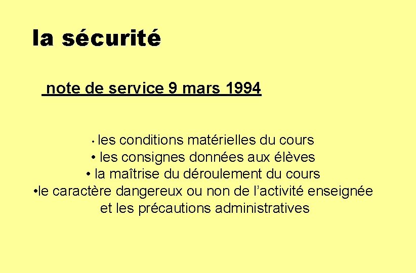 la sécurité note de service 9 mars 1994 • les conditions matérielles du cours