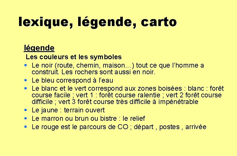 lexique, légende, carto légende Les couleurs et les symboles § Le noir (route, chemin,