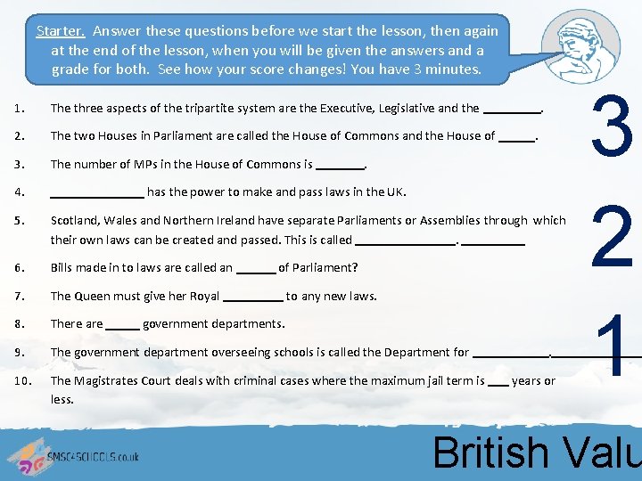 Starter. Answer these questions before we start the lesson, then again at the end