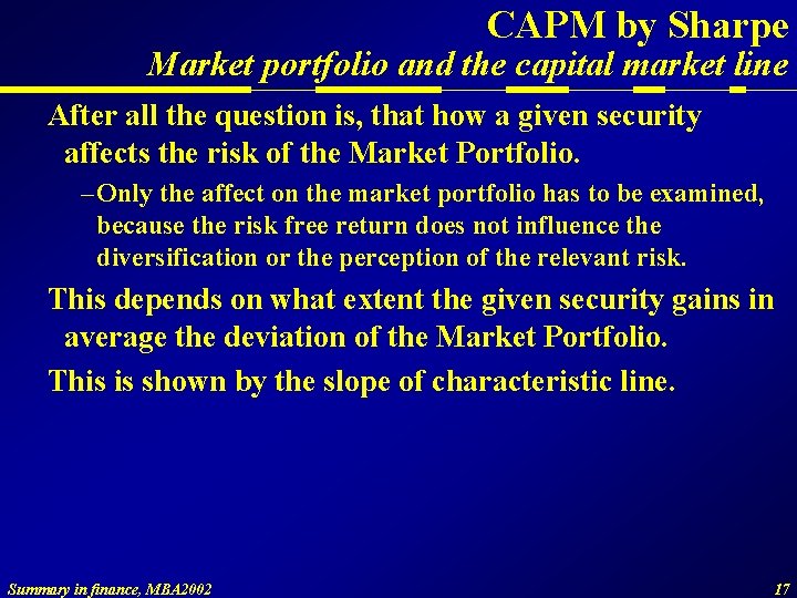 CAPM by Sharpe Market portfolio and the capital market line After all the question