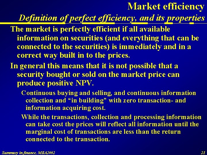Market efficiency Definition of perfect efficiency, and its properties The market is perfectly efficient