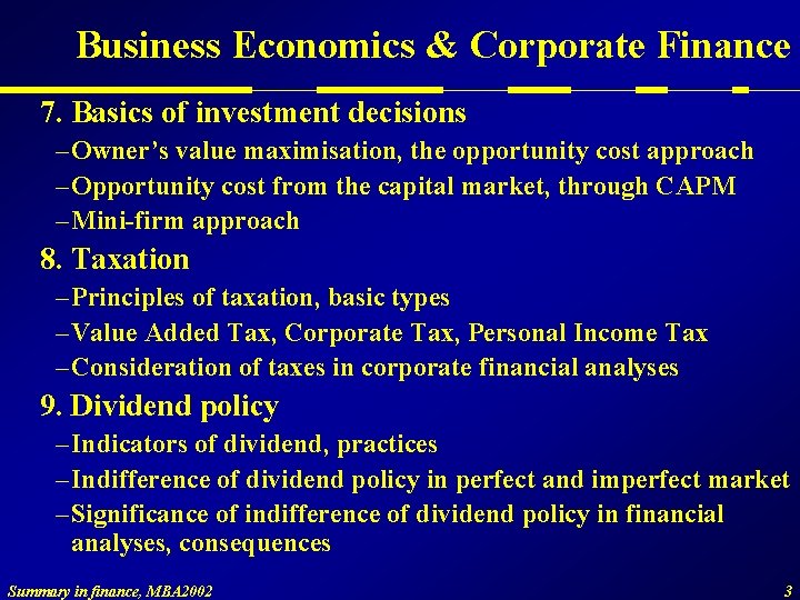 Business Economics & Corporate Finance 7. Basics of investment decisions – Owner’s value maximisation,