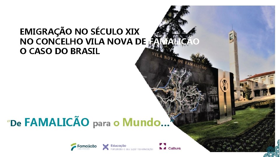 EMIGRAÇÃO NO SÉCULO XIX NO CONCELHO VILA NOVA DE FAMALICÃO O CASO DO BRASIL