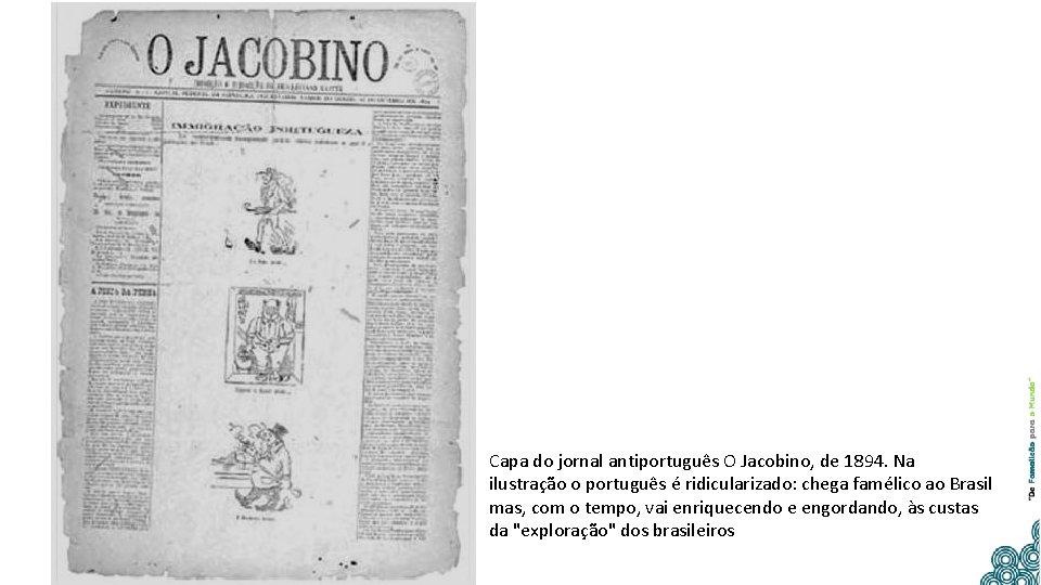 Capa do jornal antiportuguês O Jacobino, de 1894. Na ilustração o português é ridicularizado: