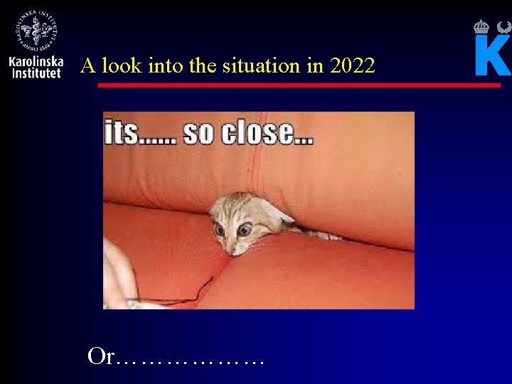 A look into the situation in 2022 Or……………… 