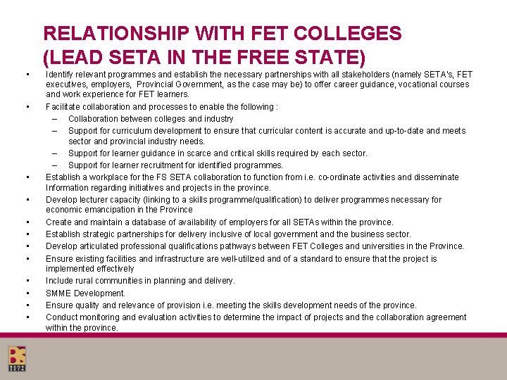 RELATIONSHIP WITH FET COLLEGES (LEAD SETA IN THE FREE STATE) • • • Identify RELATIONSHIP WITH FET COLLEGES (LEAD SETA IN THE FREE STATE) • • • Identify