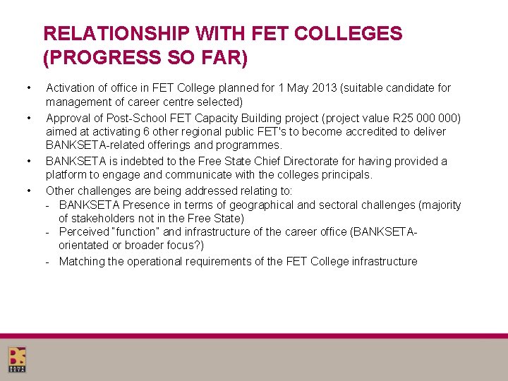 RELATIONSHIP WITH FET COLLEGES (PROGRESS SO FAR) • • Activation of office in FET RELATIONSHIP WITH FET COLLEGES (PROGRESS SO FAR) • • Activation of office in FET