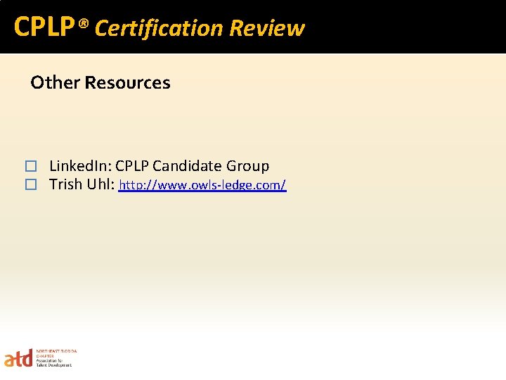 CPLP® Certification Review Other Resources � � Linked. In: CPLP Candidate Group Trish Uhl: