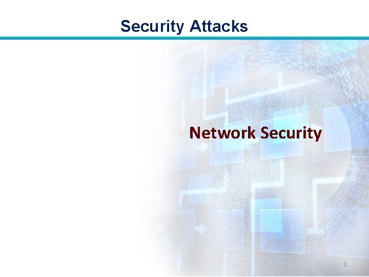 Security Attacks Network Security 1 