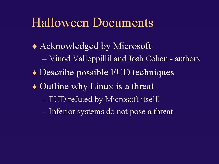 Halloween Documents Acknowledged by Microsoft – Vinod Valloppillil and Josh Cohen - authors Describe