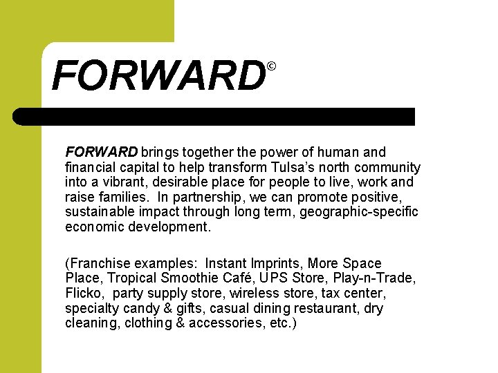 FORWARD © FORWARD brings together the power of human and financial capital to help