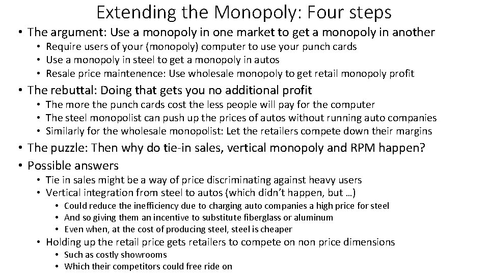 Extending the Monopoly: Four steps • The argument: Use a monopoly in one market