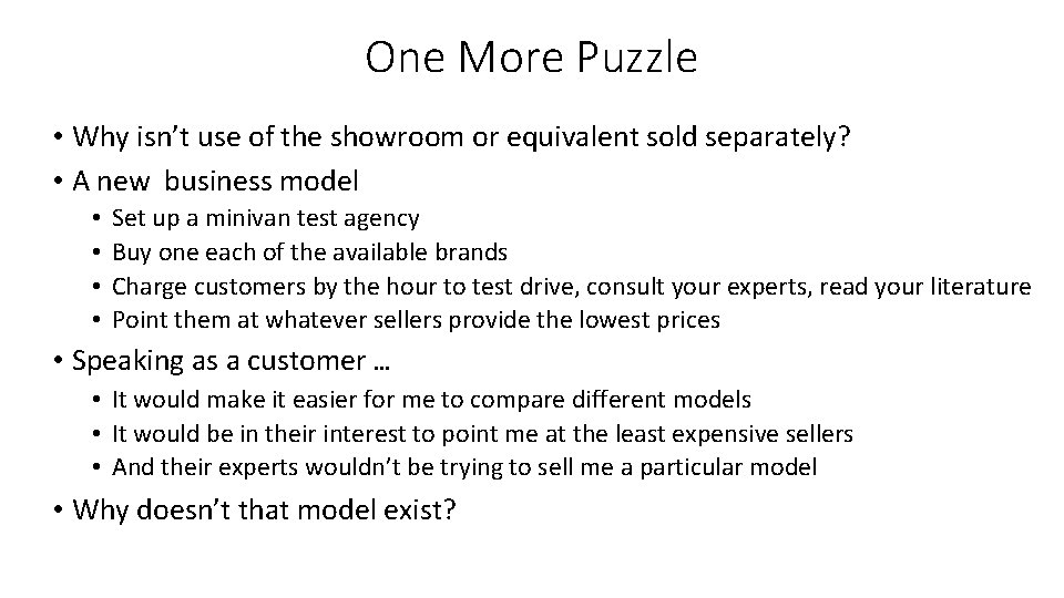 One More Puzzle • Why isn’t use of the showroom or equivalent sold separately?